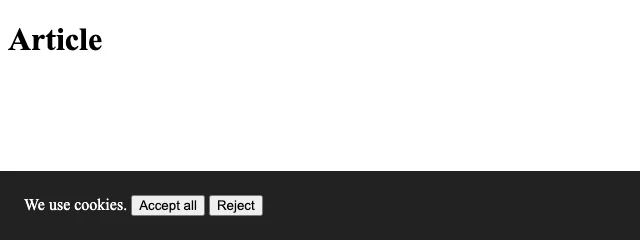 A test page with the heading Article and a dark consent bar across the bottom that reads We use cookies, with Accept all and Reject buttons